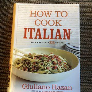 How to Cook Italian : the Indispensable Guide to America's Favorite Cuisine